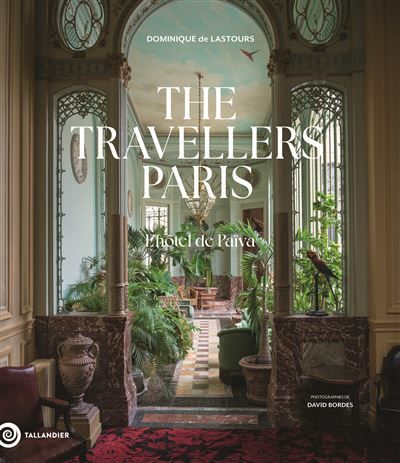 The Travellers Paris L'Hotel de Païva