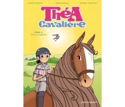 Théa cavalière - Tome 02 Vive la liberté !