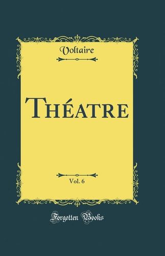 Théatre, Vol. 6 (Classic Reprint)