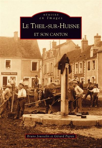 Theil-sur-Huisne et son canton (Le)