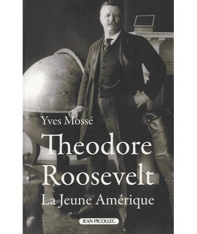 Théodore Roosevelt La jeune Amérique