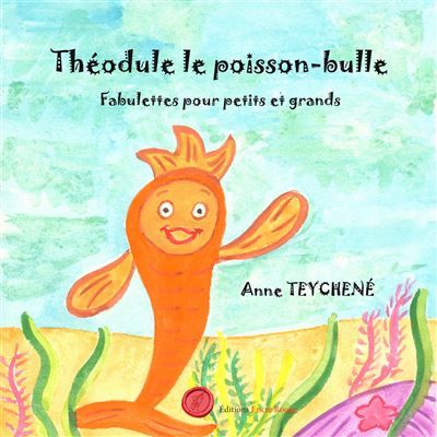 Théodule, le poisson-bulle Fabulettes pour petits et grands