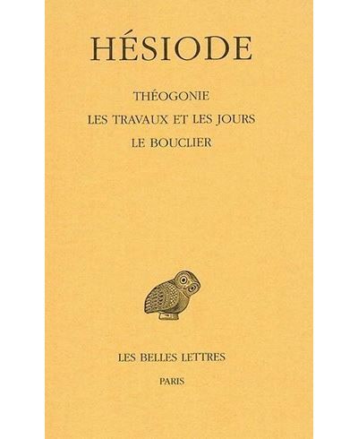 Théogonie - Les Travaux et les Jours - Bouclier Suivi de Les travaux et les jours Le bouclier