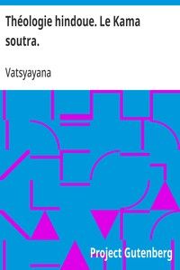 Théologie hindoue. Le Kama soutra.
