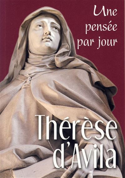 Therese d'avila : une pensee par jour