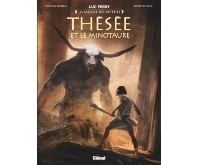 Thésée et le Minotaure - Luc Ferry