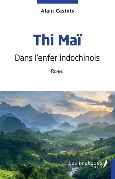 Thi Maï Dans l'enfer indochinois