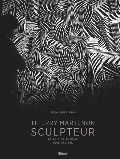 Thierry Martenon, sculpteur De bois et d'encre