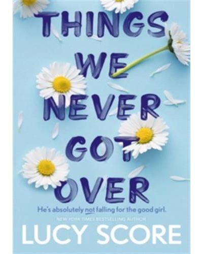 Things We Never Got Over