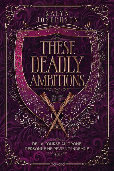 This Dark Descent, Tome 02 These deadly ambitions
