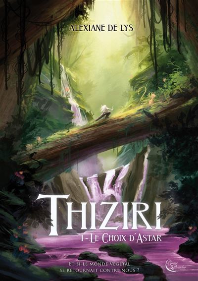 Thiziri, Tome 1 Tome 1 : Le choix d'Astar