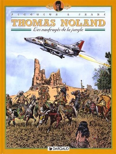 Couverture de Thomas Noland - Tome 4 - Les Naufragés de la jungle - Franz par Daniel Pecqueur