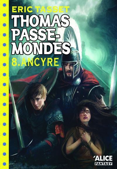 Thomas Passe-Mondes - Tome 08 Ancyre