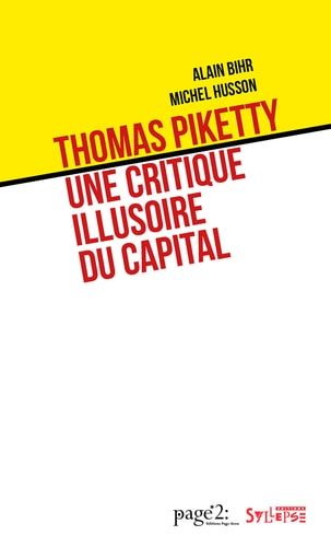 Thomas Piketty une critique illusoire du capital