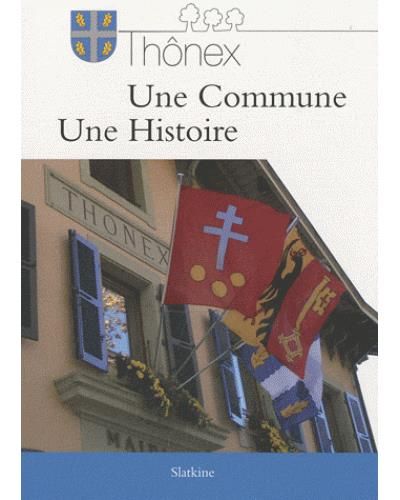 Thonex une commune une histoire Une commune, une histoire