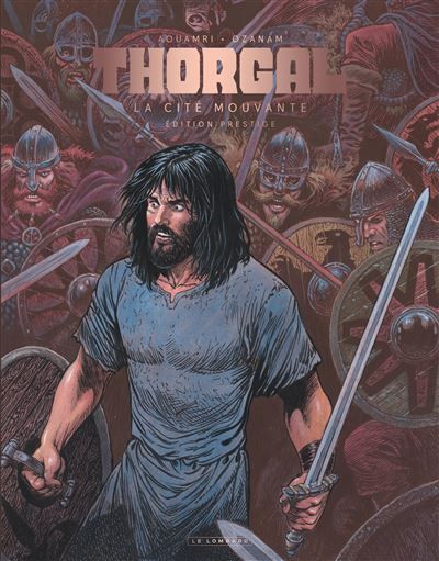 Thorgal Saga - La Cité Mouvante - Aouamri/Ozanam -  Aouamri