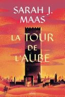 Throne of Glass T6 La tour de l'aube