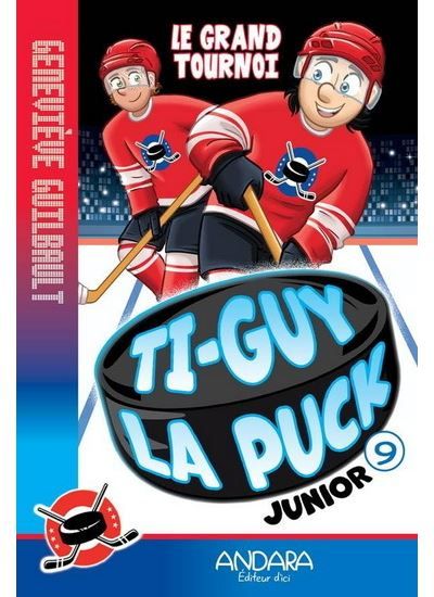 Couverture de Ti-guy la puck junior v 09 le grand tournoi par Geneviève Guilbault