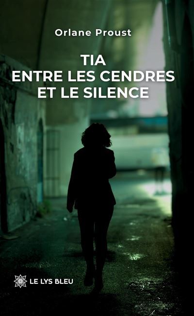Tia Entre les cendres et le silence
