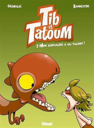 Tib et Tatoum - Tome 02 Mon dinosaure a du talent !