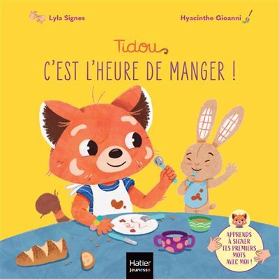 Tidou - C'est l'heure de manger ! Un premier imagier pour apprendre à signer le rituel du repas.