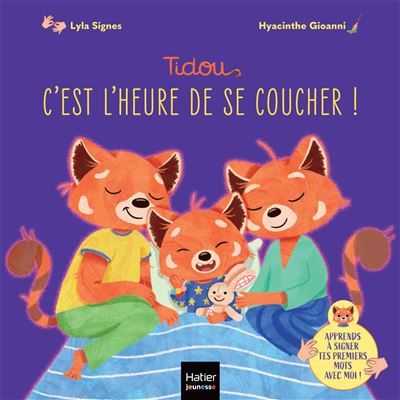 Tidou - C'est l'heure de se coucher ! Un premier imagier pour apprendre à signer le rituel du sommeil.