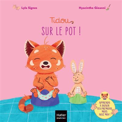Tidou - Sur le pot ! Un premier imagier pour apprendre à signer le rituel de la propreté.