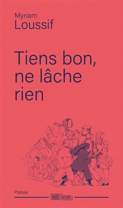 Tiens bon, ne lâche rien
