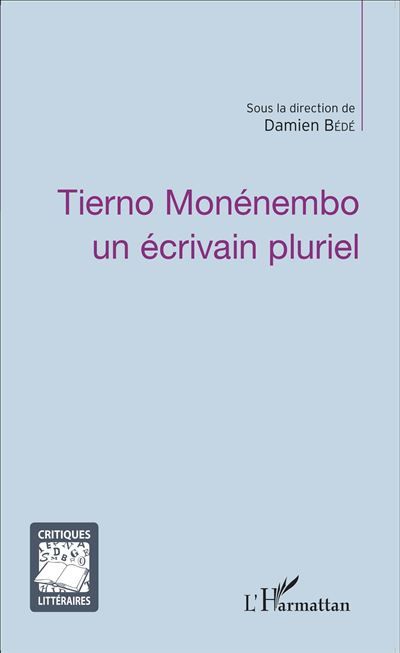 Tierno Monénembo un écrivain pluriel Un écrivain pluriel