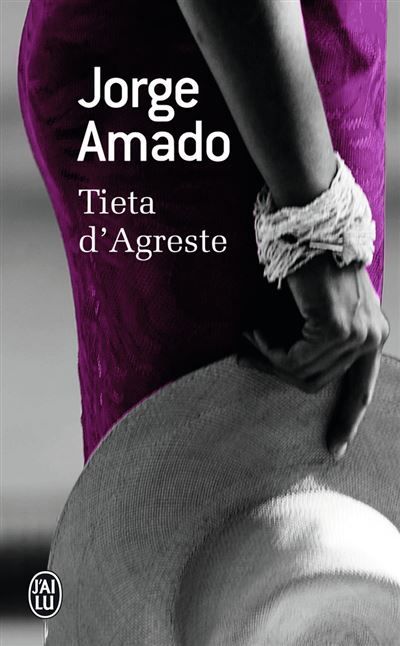 Tieta d'Agreste Gardienne de chèvres ou le retour de la fille prodigue, mélodramatique feuilleton en cinq épisodes sensationnels et un surprenant épilogue