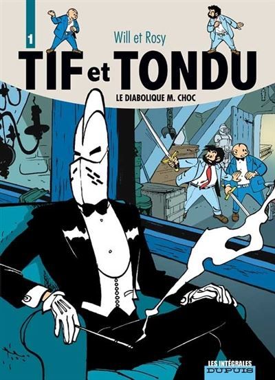 Tif et Tondu - L'intégrale - Tome 1 - Le Diabolique M. Choc Tome 1  Intégrale -  Will