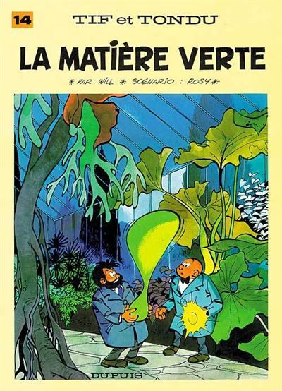 Tif et Tondu - Tome 14 - La Matière verte - Tome 14 -  Will