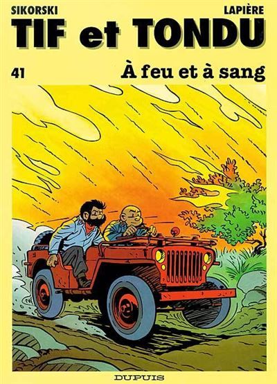 Tif et Tondu - Tome 41 - À feu et à sang - Tome 41