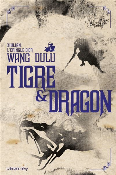 Tigre et Dragon, t4 : Xiulian, L'épingle d'or