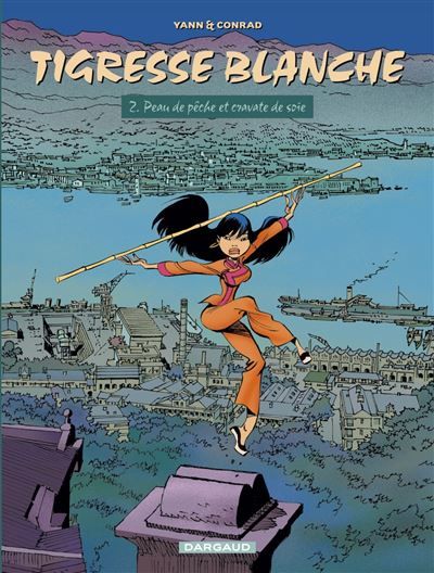 Tigresse Blanche - Cycle 1 - Tome 2 - Peau de pêche et cravate de soie - Didier Conrad