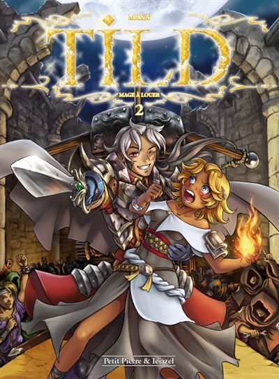 Tild, mage à louer T2 - Maudit bretteur ! Maudit Bretteur !
