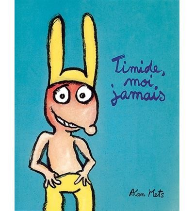 Timide moi jamais