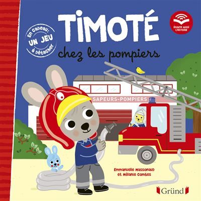 Timoté chez les pompiers (Écoute aussi l'histoire) Ecoute aussi l'histoire