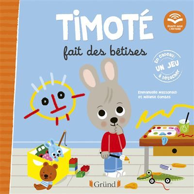 Timoté fait des bêtises (Écoute aussi l'histoire) - Mélanie Combes