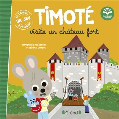 Timoté visite un château fort (Écoute aussi l'histoire) ecoute aussi l'histoire