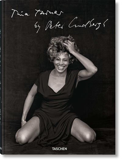 Tina Turner by Peter Lindbergh Edition trilingue anglais-français-allemand