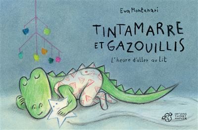 Tintamarre et gazouillis - L'heure d'aller au lit