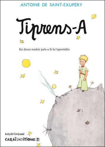 Tiprins-a, Le petit prince Edition en créole guyannais