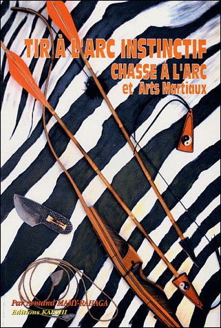 Tir à l'arc instinctif, chasse à l'arc et arts martiaux