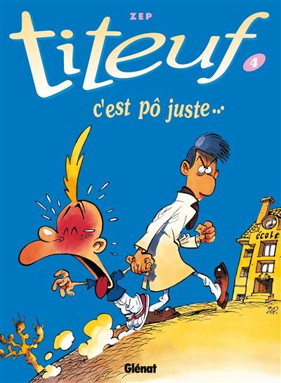 Titeuf - Tome 04 C'est pô juste...