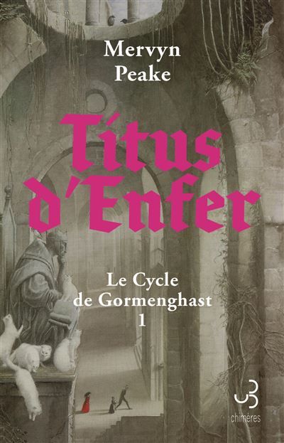 Titus d'Enfer Le Cycle de Gormenghast