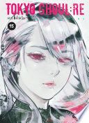 Tokyo Ghoul Re - Tome 15