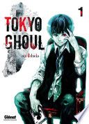 Tokyo Ghoul - Tome 01