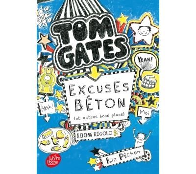 Tom Gates - Tome 2 Excuses béton (et autres plans)
