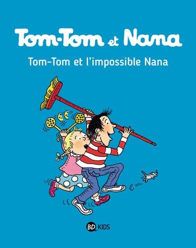 Tom-Tom et l'impossible Nana